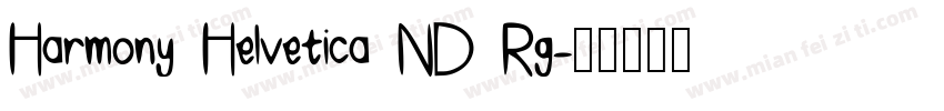 Harmony Helvetica ND Rg字体转换